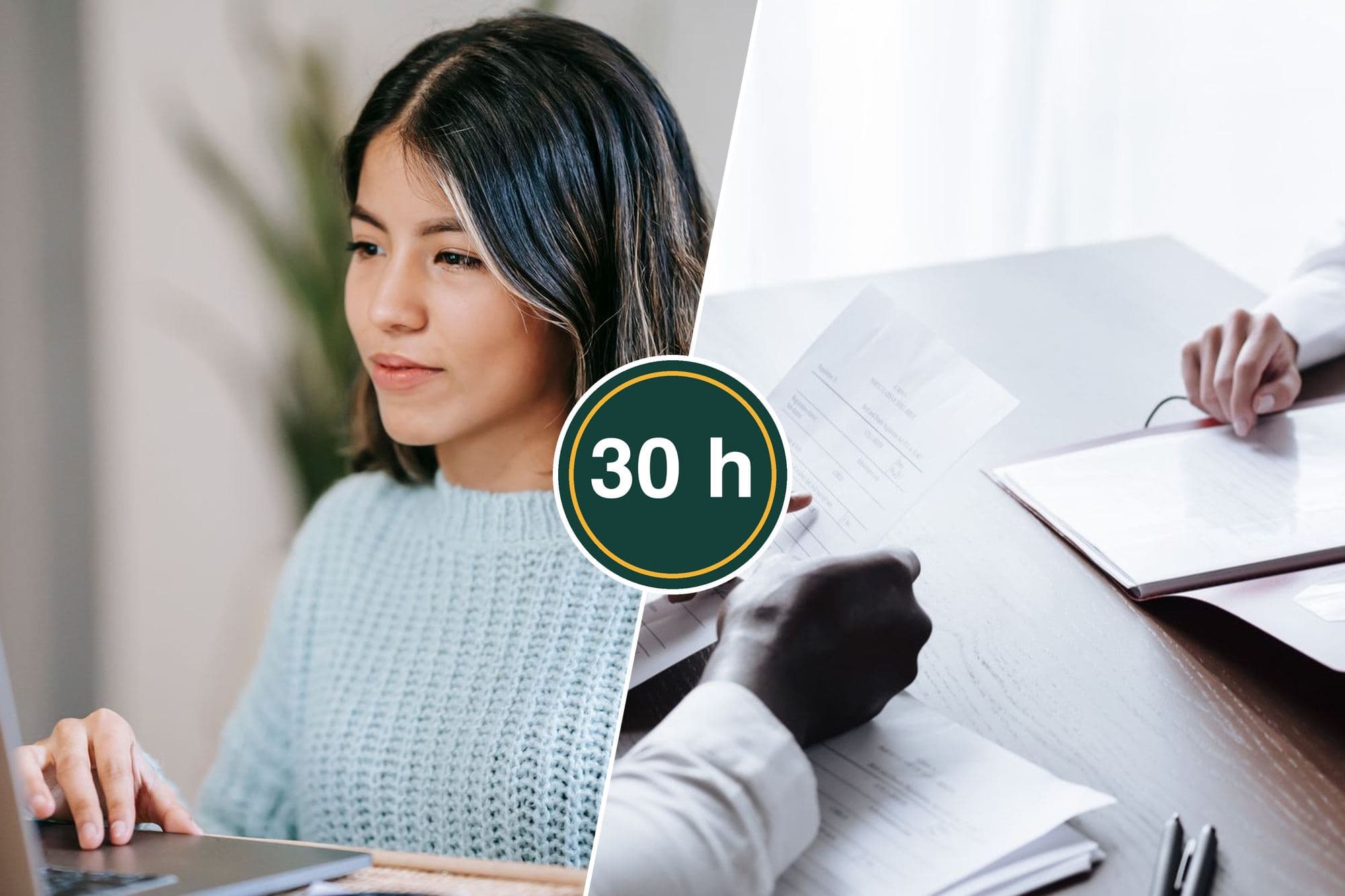 A young student working on her laptop next to hands reviewing documents on a table, with a “30 h” badge between the two photos